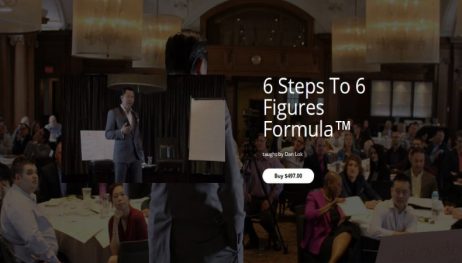 Dan Lok University – 6 Steps To 6 Figures Formula 
